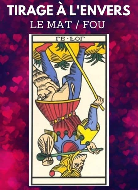 tirage tarot amour mat fou envers