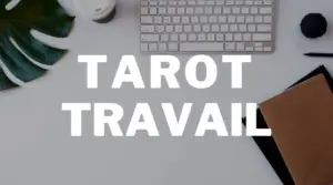 tirage tarot travail cartes