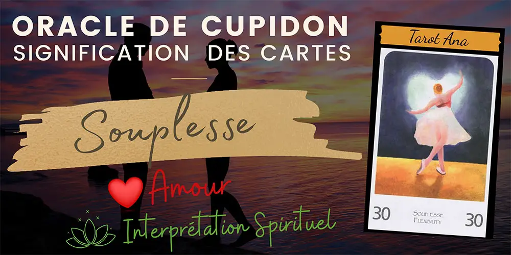 30 souplesse oracle amour