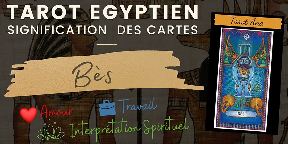 lame 22 du tarot egyptien bes4