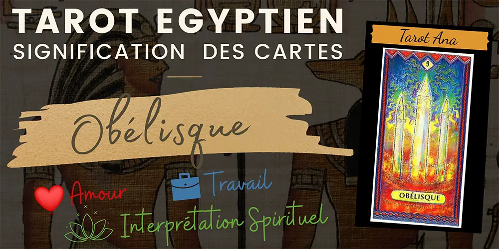 lame 9 du tarot egyptien obelisque2