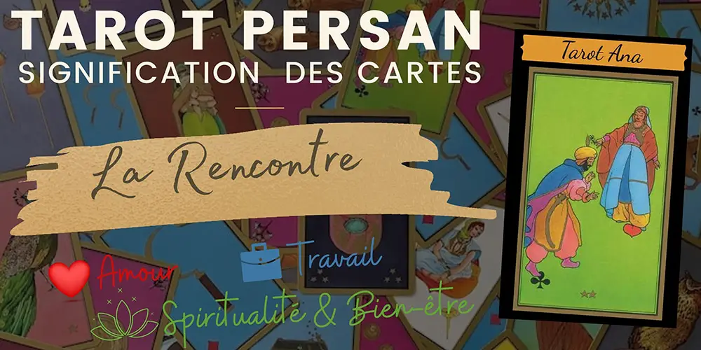 La rencontre tarot persan